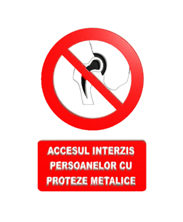 Indicatoare Pentru Interzicerea Persoanelor Cu Proteze Metalice